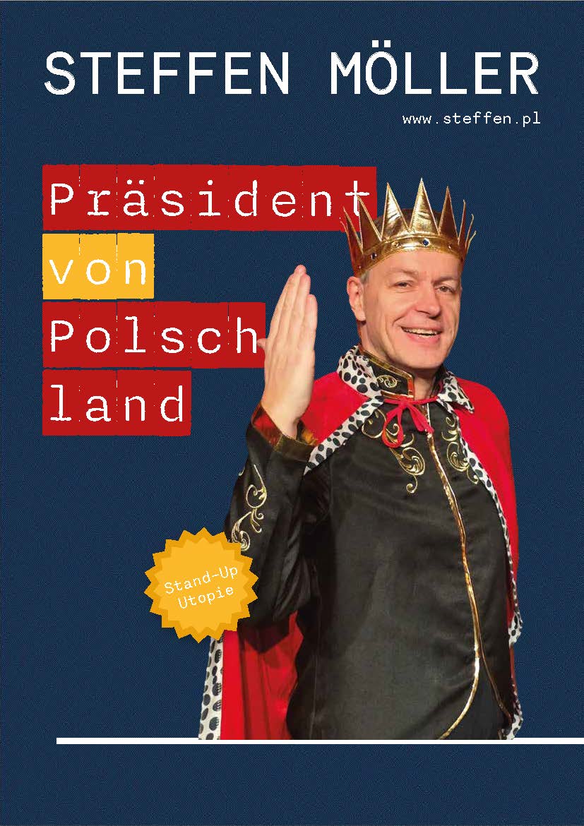 Steffen Möller präsentiert seine Stand-up Utopie "Präsident von Polschland"